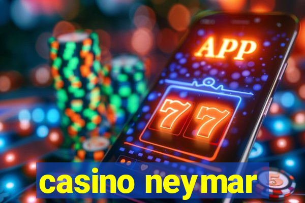 casino neymar